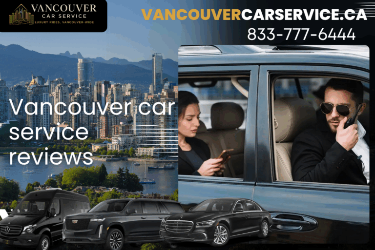 Vancouver Car Service Reviews – Luxury Rides You Can Trust in 2025